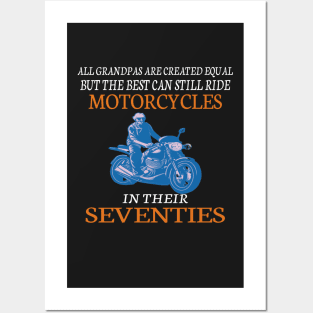 All Grandpas Are Created Equal But The Best Can Still Ride Motorcycles In Their Seventies Posters and Art